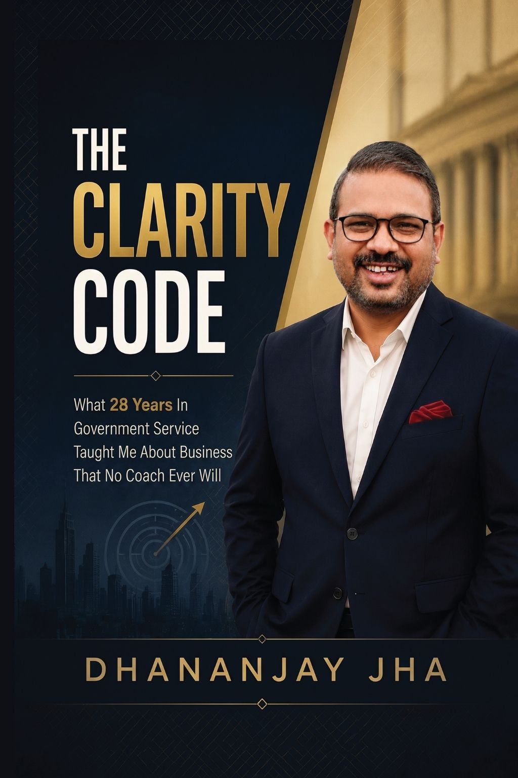 The Clarity Code — Dhananjay Jha